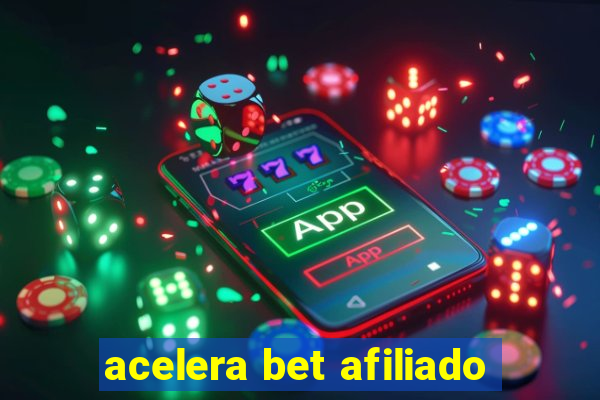 acelera bet afiliado